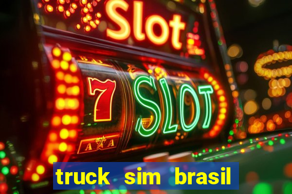 truck sim brasil dinheiro infinito